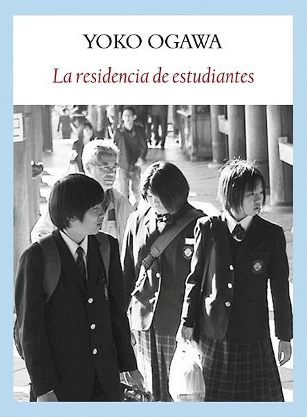 RESIDENCIA DE ESTUDIANTES, LA | 9788493904562 | OGAWA, YOKO | Llibreria La Gralla | Llibreria online de Granollers