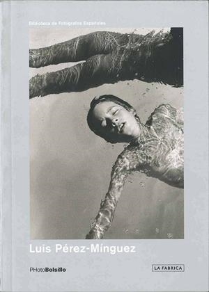 LUIS PEREZ MINGUEZ PHOTOBOLSILLO | 9788496466340 | PEREZ-MINGUEZ, LUIS | Llibreria La Gralla | Llibreria online de Granollers