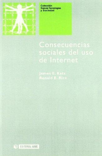 CONSECUENCIAS SOCIALES DEL USO DE INTERNET | 9788497881722 | KATZ, JAMES E. / RICE, RONALD E. | Llibreria La Gralla | Llibreria online de Granollers