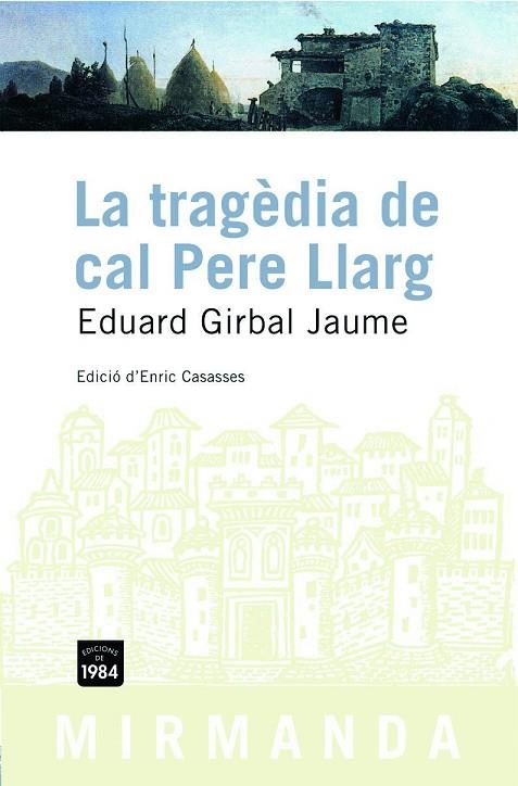 TRAGEDIA DE CAL PERE LLARG, LA | 9788496061644 | GIRBAL JAUME, EDUARD | Llibreria La Gralla | Llibreria online de Granollers