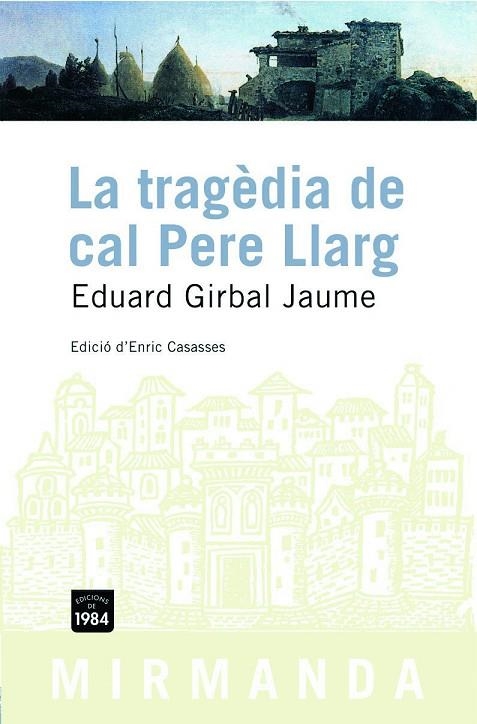 TRAGEDIA DE CAL PERE LLARG, LA | 9788496061644 | GIRBAL JAUME, EDUARD | Llibreria La Gralla | Librería online de Granollers