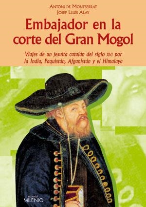 EMBAJADOR EN LA CORTE DEL GRAN MONGOL | 9788497431750 | MONTSERRAT, ANTONI DE / ALAY, JO | Llibreria La Gralla | Llibreria online de Granollers