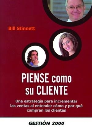 PIENSE COMO SU CLIENTE | 9788496426788 | STINNETT, BILL | Llibreria La Gralla | Llibreria online de Granollers