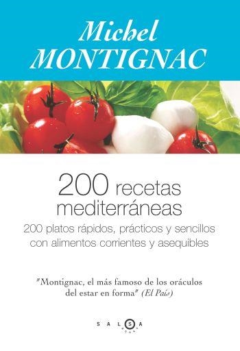 200 RECETAS MEDITERRANEAS (SALSA BOOKS) | 9788496599000 | MONTIGNAC, MICHEL | Llibreria La Gralla | Llibreria online de Granollers