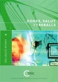 DONES SALUT I TREBALLS | 9788439369080 | ARTAZCOZ LAZCANO, LUCÍA/LASECA GUARDIOLA, NÚRIA/SOLÉ GÓMEZ, DRA. DOLORS/VEGA MARTÍNEZ, SOFÍA | Llibreria La Gralla | Llibreria online de Granollers