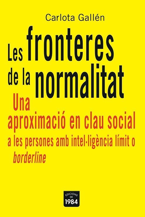 FRONTERES DE LA NORMALITAT, LES | 9788496061651 | GALLEN, CARLOTA | Llibreria La Gralla | Llibreria online de Granollers