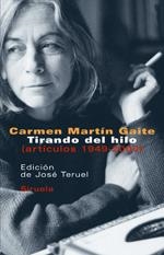 TIRANDO DEL HILO (ARTICULOS 1949-2000) | 9788478449637 | MARTIN GAITE, CARMEN | Llibreria La Gralla | Librería online de Granollers
