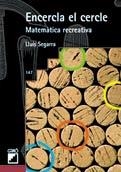 ENCERCLA EL CERCLE. MATEMATICA RECREATIVA | 9788478274086 | SEGARRA, LLUIS | Llibreria La Gralla | Librería online de Granollers