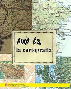 AIXO ES LA CARTOGRAFIA | 9788483347133 | MARGARIT I TORRAS, MERITXELL | Llibreria La Gralla | Llibreria online de Granollers