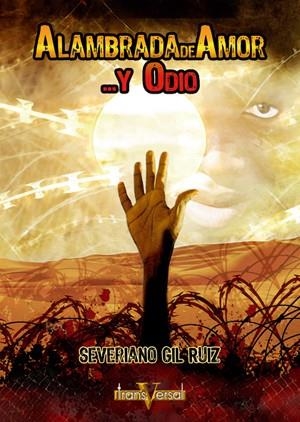 ALAMBRADA DE AMOR Y ODIO (TRANSVERSAL 5) | 9788496554030 | GIL RUIZ, SEVERIANO | Llibreria La Gralla | Llibreria online de Granollers