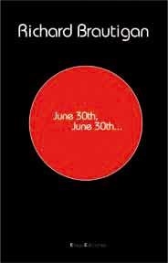 JUEN 30TH JUNE 30TH | 9788495881830 | BRAUTIGAN, RICHARD | Llibreria La Gralla | Librería online de Granollers