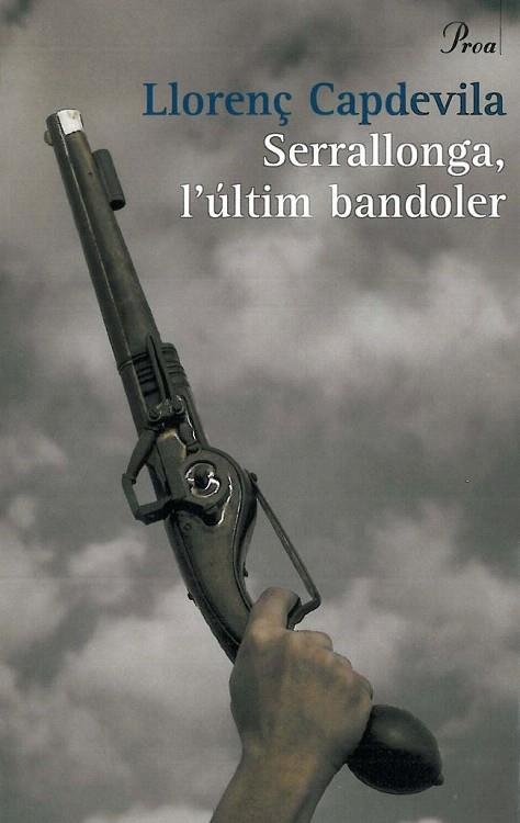 SERRALLONGA. L'ULTIM BANDOLER | 9788484378600 | CAPDEVILA, LLORENÇ | Llibreria La Gralla | Librería online de Granollers