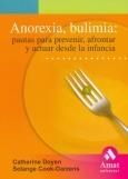 ANOREXIA BULIMIA: PAUTAS PARA PREVENIR AFRONTAR Y ACTUAR | 9788497352314 | DOYEN, CATHERINE / COOK-DARZENS, SOLANGE | Llibreria La Gralla | Librería online de Granollers