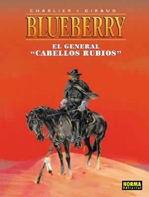 BLUEBERRY VOL 6. EL GENERAL CABELLOS RUBIOS | 9788484316374 | CHARLIER / GIRAUD | Llibreria La Gralla | Librería online de Granollers