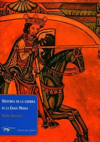 HISTORIA DE LA GUERRA EN LA EDAD MEDIA | 9788477742395 | KEEN, MAURICE (ED.) | Llibreria La Gralla | Llibreria online de Granollers