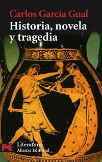 HISTORIA NOVELA Y TRAGEDIA (L 5997) | 9788420660080 | GARCIA GUAL, CARLOS | Llibreria La Gralla | Llibreria online de Granollers
