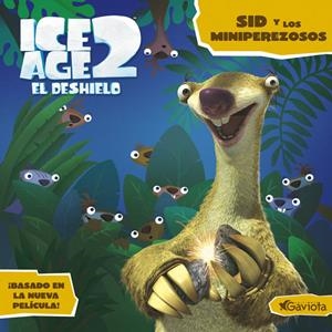 ICE AGE 2. EL DESHIELO : SID Y LOS MINIPEREZOSOS | 9788439204886 | TWENTIETH CENTURY FOX FILM CORPORATION | Llibreria La Gralla | Librería online de Granollers