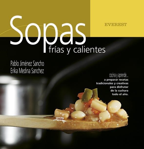 SOPAS FRIAS Y CALIENTES | 9788424117733 | JIMENEZ, PABLO / MEDINA, ERIKA | Llibreria La Gralla | Llibreria online de Granollers