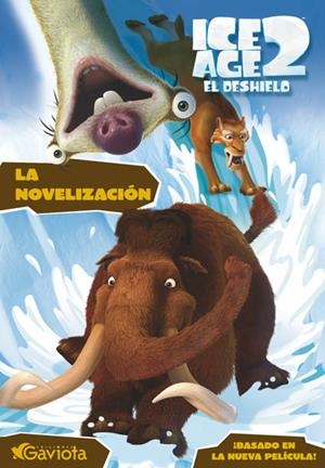 ICE AGE 2. EL DESHIELO. NOVELIZACION | 9788439204879 | TWENTIETH CENTURY FOX FILM CORPORATION | Llibreria La Gralla | Librería online de Granollers