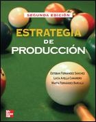 ESTRATEGIA DE PRODUCCION (2ª ED) | 9788448149383 | FERNANDEZ SANCHEZ, ESTEBAN I D'ALTRES | Llibreria La Gralla | Librería online de Granollers