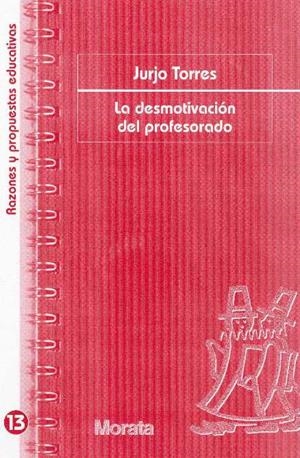 DESMOTIVACION DEL PROFESORADO, LA | 9788471125101 | TORRES, JURJO | Llibreria La Gralla | Librería online de Granollers