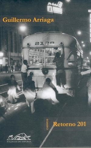 RETORNO 201 | 9788495642585 | ARRIAGA, GUILLERMO | Llibreria La Gralla | Llibreria online de Granollers