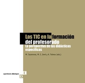 TIC EN LA FORMACION DEL PROFESORADO, LAS | 9788484099222 | CASANOVAS, M. / JOVE, M.C. / TOLMOS, A. (EDS.) | Llibreria La Gralla | Librería online de Granollers