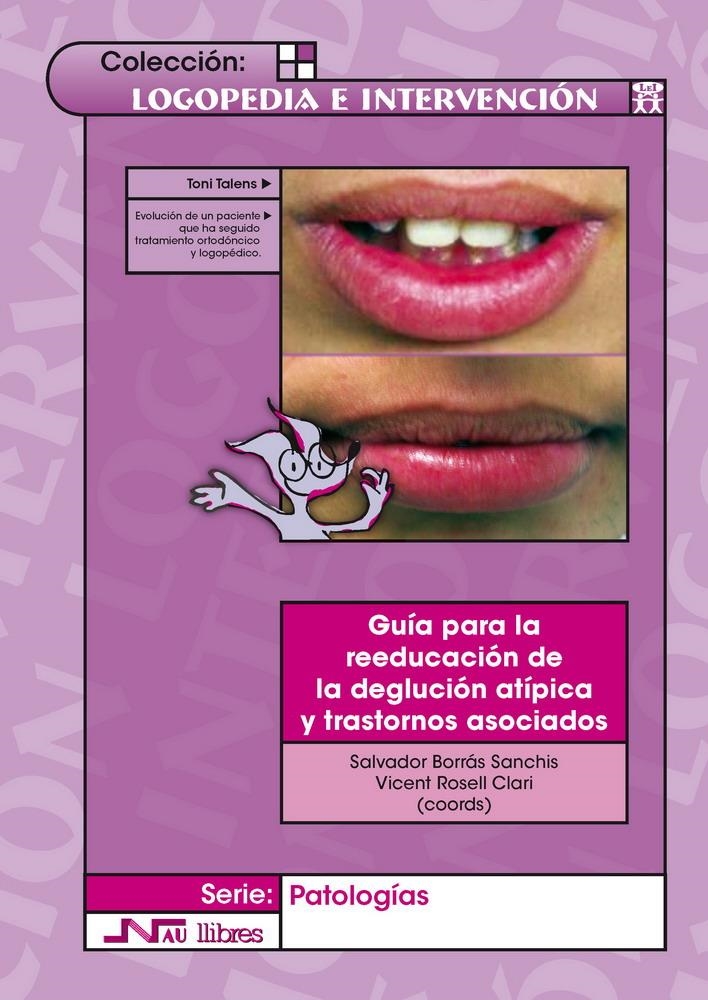 GUIA PARA LA REEDUCACION DE LA DEGLUCION ATIPICA Y TRASTORNO | 9788476427187 | TALENS, TONI | Llibreria La Gralla | Librería online de Granollers
