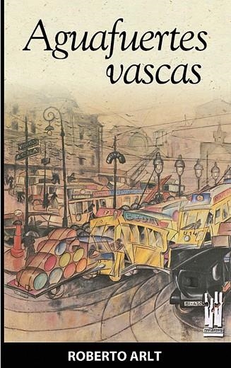 AGUAFUERTES VASCAS | 9788481363371 | ARLT, ROBERTO | Llibreria La Gralla | Librería online de Granollers