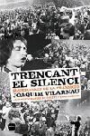 TRENCANT EL SILENCI. ELS RECITALS DE LA TRANSICIO | 9788496499386 | VILARNAU, JOAQUIM | Llibreria La Gralla | Librería online de Granollers