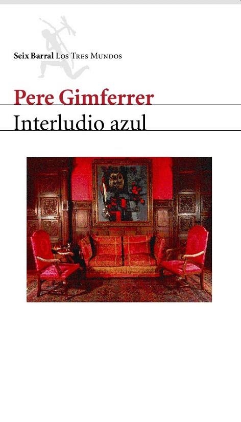 INTERLUDIO AZUL (LOS TRES MUNDOS) | 9788432208980 | GIMFERRER, PERE | Llibreria La Gralla | Llibreria online de Granollers