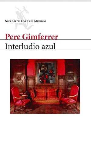 INTERLUDIO AZUL (LOS TRES MUNDOS) | 9788432208980 | GIMFERRER, PERE | Llibreria La Gralla | Llibreria online de Granollers