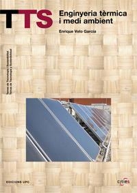 ENGINYERIA TERMICA I MEDI AMBIENT (TEMES TECNOLOGIA I SOSTEN | 9788483018415 | VELO GARCIA, ENRIQUE | Llibreria La Gralla | Llibreria online de Granollers