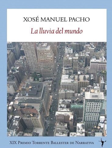 LLUVIA DEL MUNDO, LA | 9788493985509 | PACHO, XOSÉ MANUEL | Llibreria La Gralla | Llibreria online de Granollers