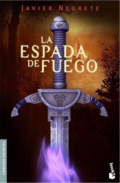 ESPADA DE FUEGO, LA (BOOKET 8006) | 9788445075852 | NEGRETE, JAVIER | Llibreria La Gralla | Llibreria online de Granollers