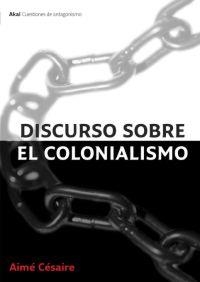 DISCURSOS SOBRE EL COLONIALISMO | 9788446021674 | CESAIRE, AIME | Llibreria La Gralla | Librería online de Granollers