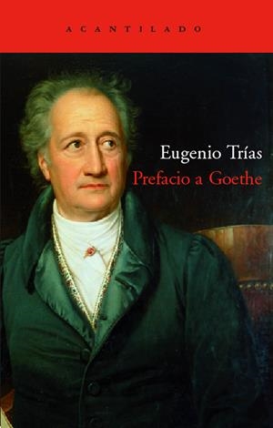 PREFACIO A GOETHE | 9788496489417 | TRIAS, EUGENIO | Llibreria La Gralla | Llibreria online de Granollers