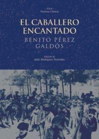 CABALLERO ENCANTADO, EL | 9788446018940 | PEREZ GALDOS, BENITO | Llibreria La Gralla | Librería online de Granollers