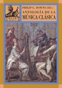 ANTOLOGIA DE LA MUSICA CLASICA | 9788446016137 | DOWNS, PHILIP G. (ED.) | Llibreria La Gralla | Librería online de Granollers