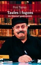 TAULES I FOGONS. UN ITINERARI GASTRONOMIC | 9788497910996 | TAPIAS, PERE | Llibreria La Gralla | Librería online de Granollers