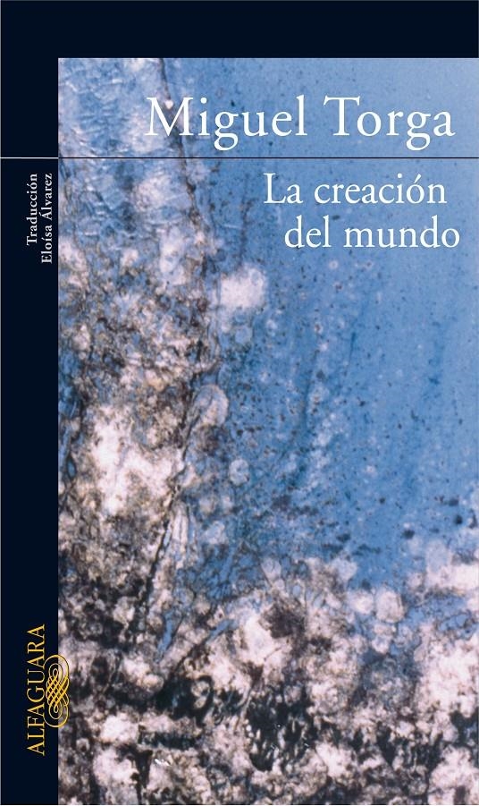 CREACION DEL MUNDO, LA | 9788420470092 | TORGA, MIGUEL | Llibreria La Gralla | Llibreria online de Granollers