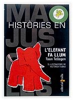 ELEFANT FA LLUM, L' (HISTOIRES EN MAJUSCULES 14) | 9788466113052 | TELLEGEN, TOON | Llibreria La Gralla | Librería online de Granollers