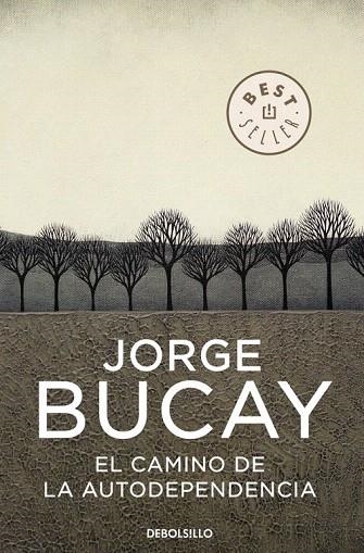 CAMINO DE LA AUTODEPENDENCIA, EL (DB 548/1) | 9788483461105 | BUCAY, JORGE | Llibreria La Gralla | Librería online de Granollers