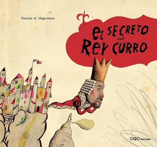 SECRETO DEL REY CURRO, EL | 9788496573321 | PATACRUA | Llibreria La Gralla | Librería online de Granollers