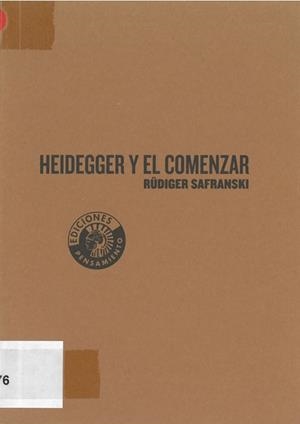 HEIDEGGER Y EL COMENZAR | 9788486418618 | SAFRANSKI, RUDINGER | Llibreria La Gralla | Librería online de Granollers