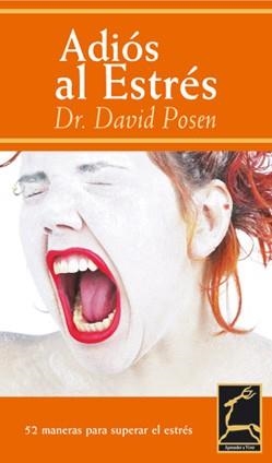 ADIOS AL ESTRES | 9788496423084 | POSEN, DAVID | Llibreria La Gralla | Llibreria online de Granollers