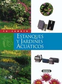 ESTANQUES Y JARDINES ACUATICOS (TU JARDIN) | 9788430531288 | UTARD, JEAN-MARIE | Llibreria La Gralla | Librería online de Granollers