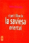 PETIT LLIBRE DE LA SAVIESA ORIENTAL, EL | 9788496499287 | BOLINCHES, ANTONI | Llibreria La Gralla | Llibreria online de Granollers