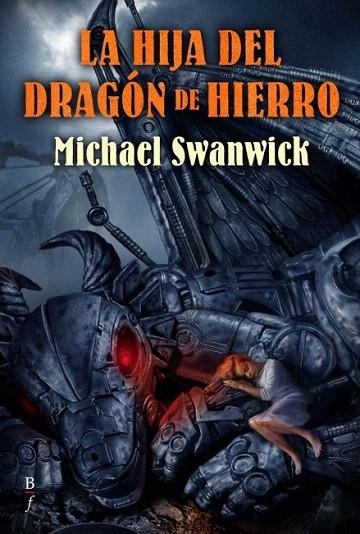 HIJA DEL DRAGON DE HIERRO, LA | 9788496173521 | SWANWICK, MICHAEL | Llibreria La Gralla | Llibreria online de Granollers