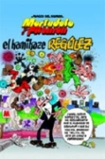 KAMIKAZE REGULEZ, EL. (MAGOS HUMOR 109 MORTADELO Y FILEMON) | 9788466626385 | IBAÑEZ | Llibreria La Gralla | Llibreria online de Granollers